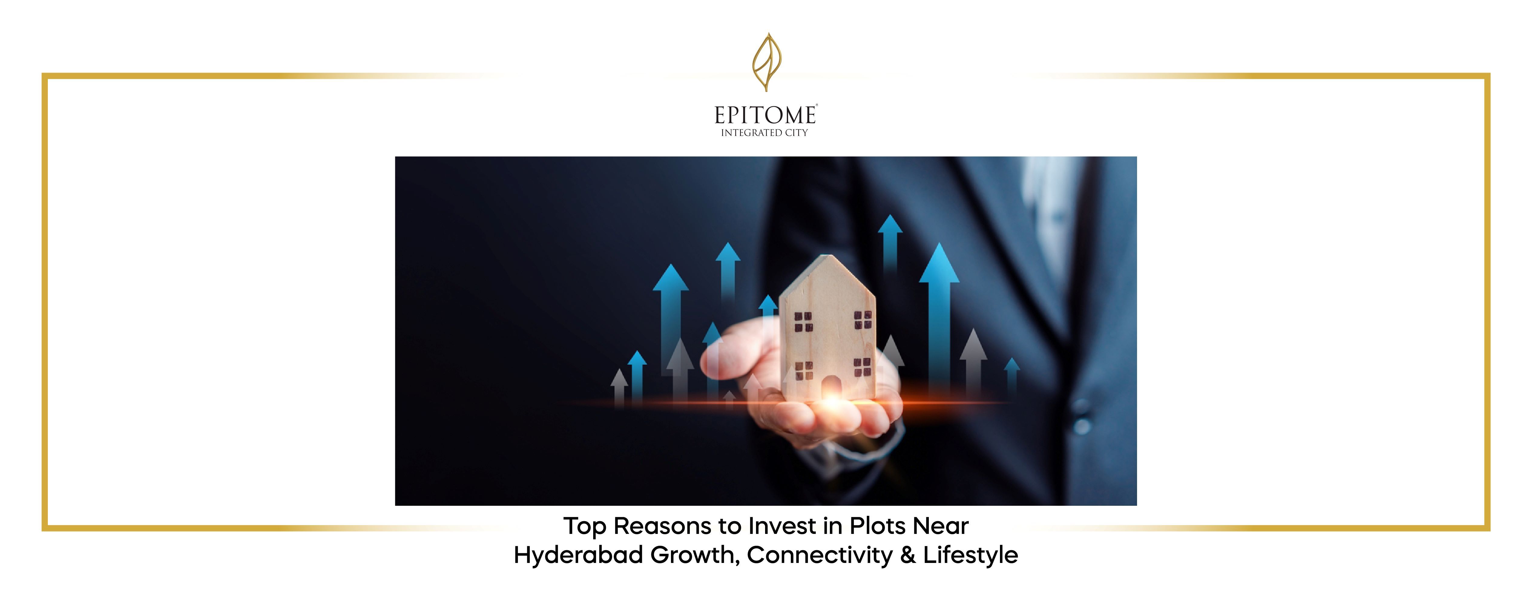 Top Reasons to Invest in Plots Near Hyderabad: Growth, Connectivity & Lifestyle