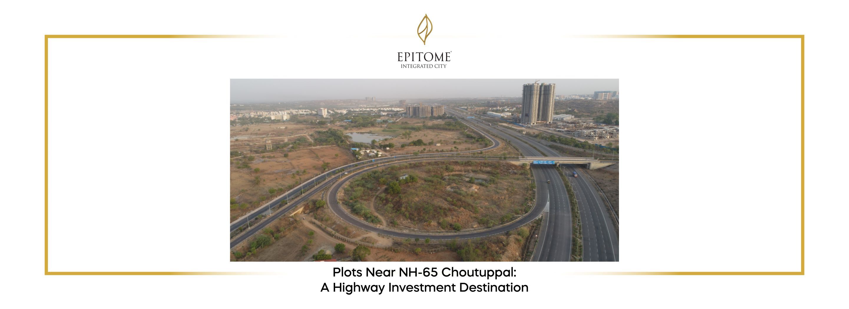 Plots Near NH-65 Choutuppal: A Highway Investment Destination